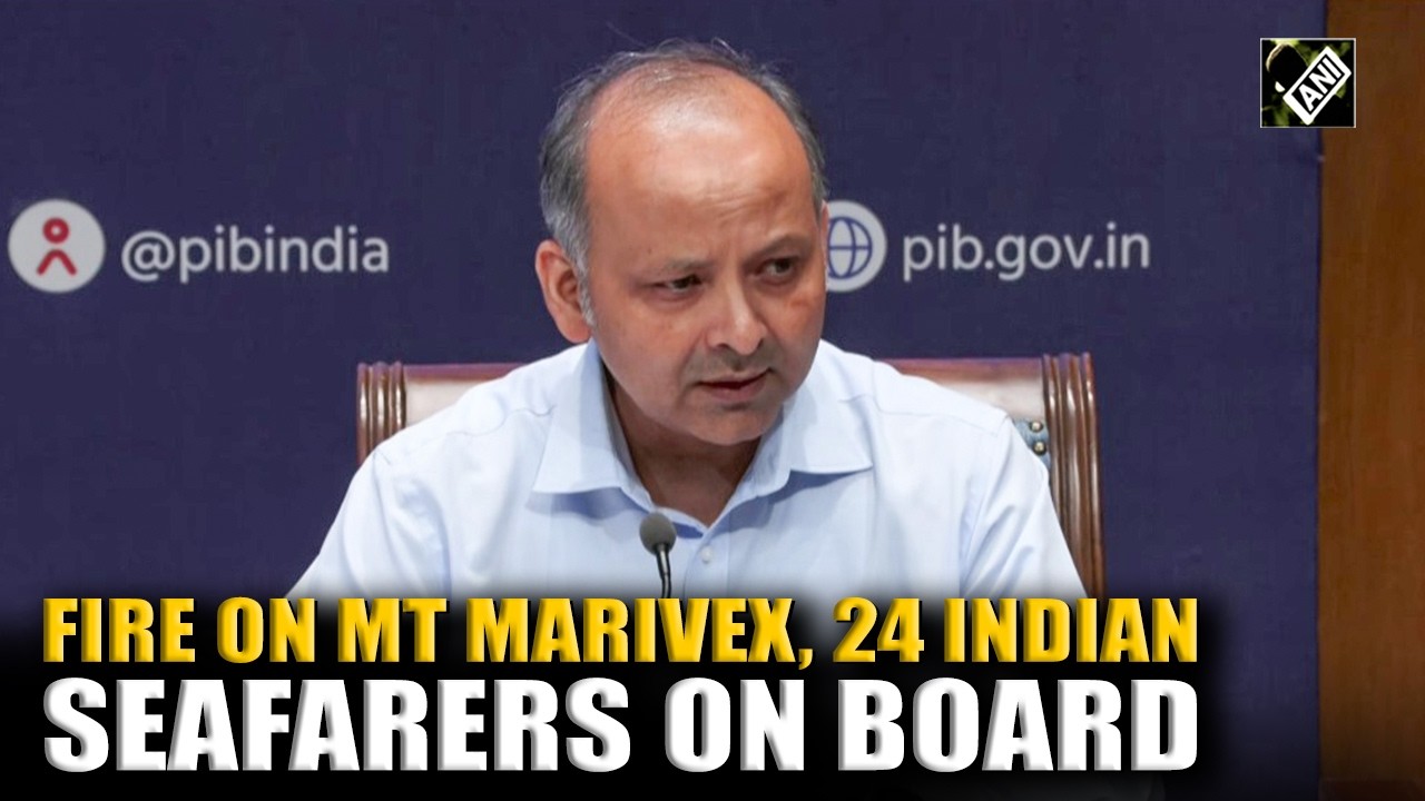 Fire reported on MT Marivex with 24 Indian seafarers on board, govt working to ensure their safety