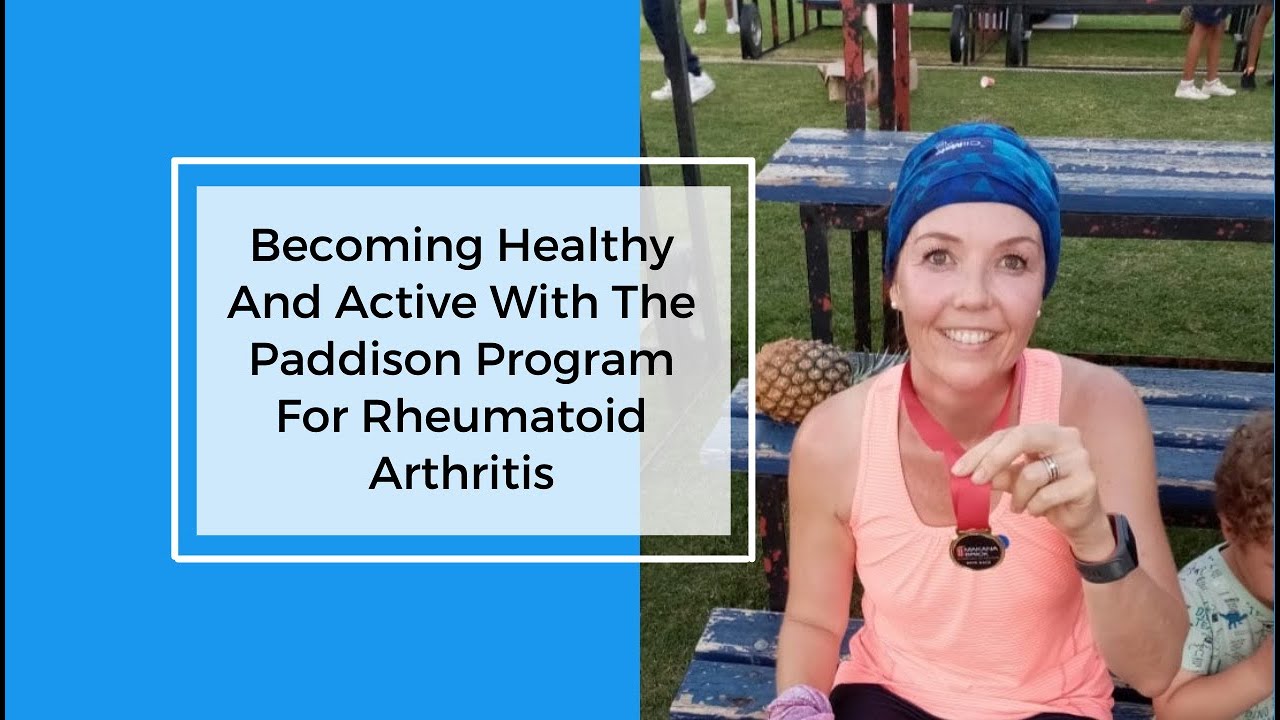 Becoming Healthy And Active With The Paddison Program For Rheumatoid Arthritis