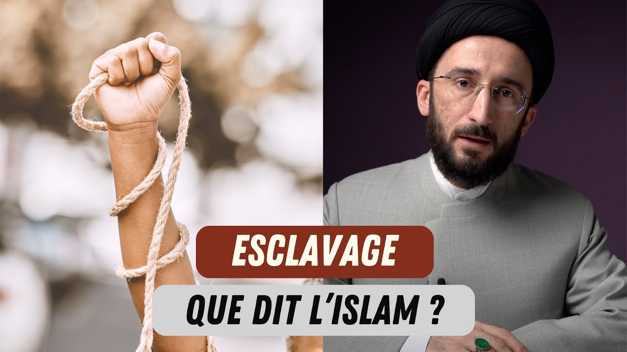 Comment Justifiez-vous l'Esclavage mentionné dans le Coran ?
