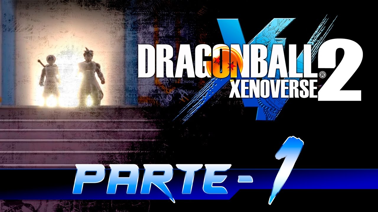 Dragon Ball Xenoverse 2 - El comienzo, un nuevo patrullero - Parte 1