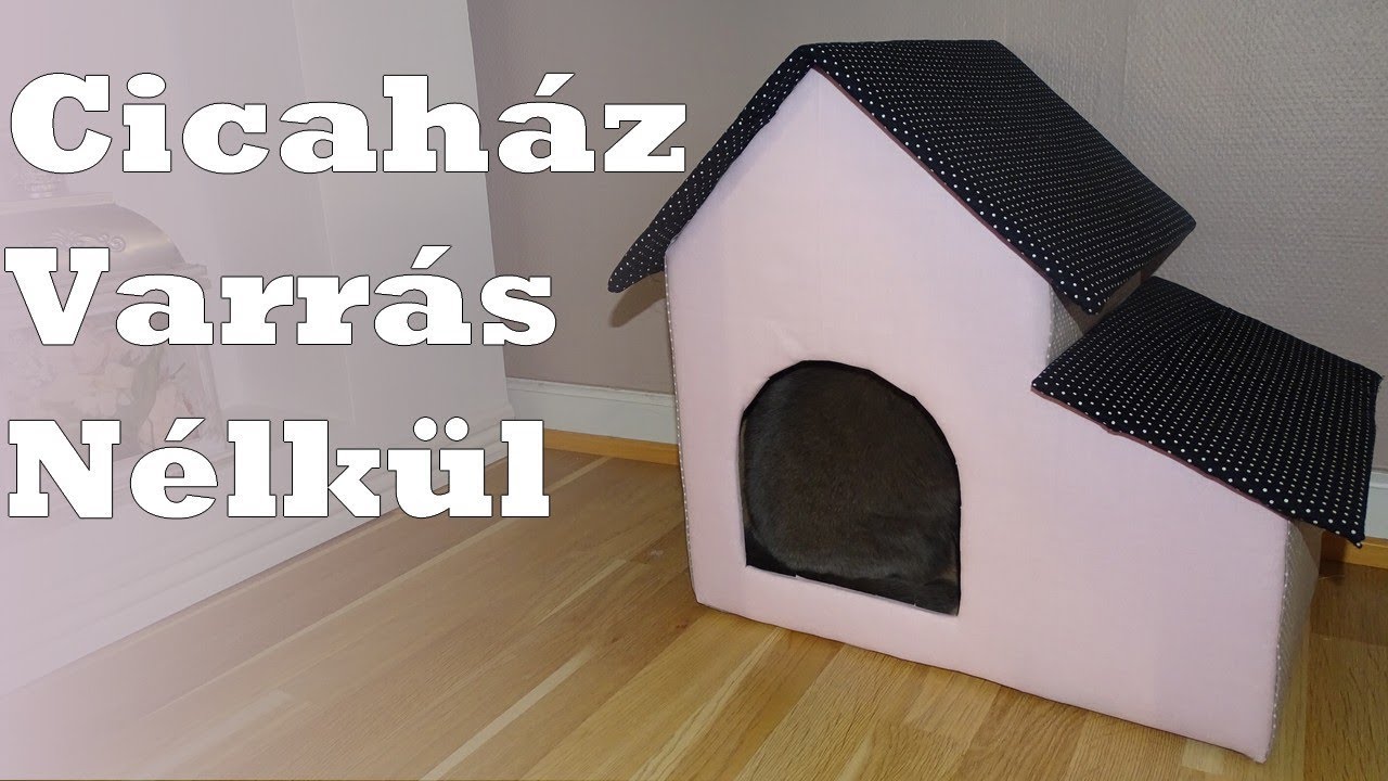 Cicaház varrás nélkül - Cat house without sewing