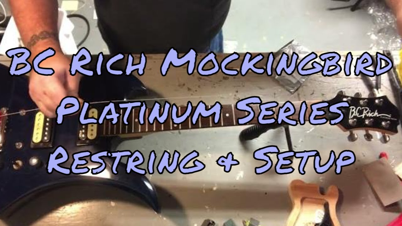BC Rich Mockingbird Platinum Series Restring & Setup