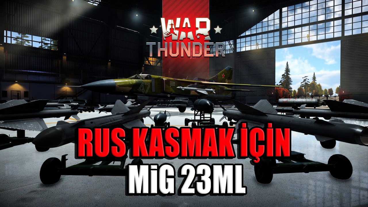 War Thunder | MiG 23ML RUS KASMAK İDEAL Mİ ? | ( Türkçe Oynanış )