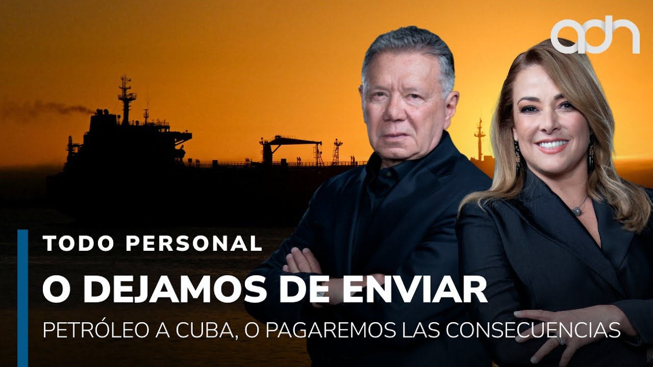 O México deja de enviar petróleo a Cuba o pagará las consecuencias I Todo Personal