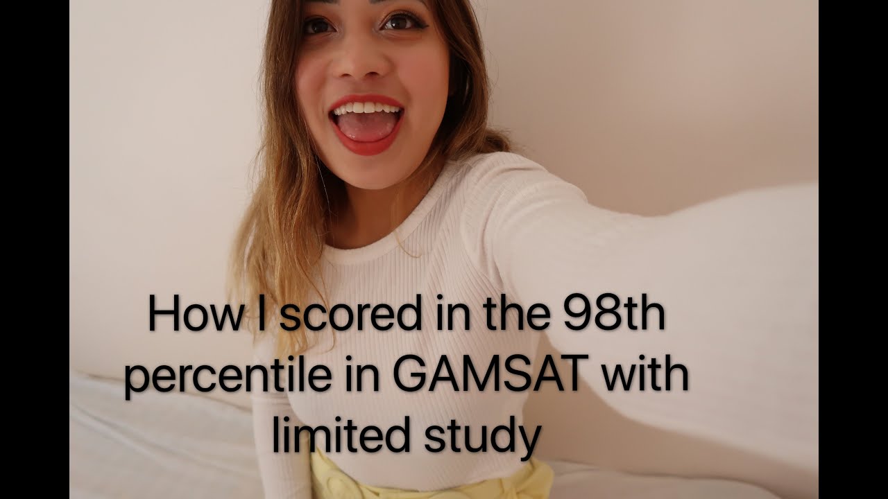 How I scored in the 98th percentile in the GAMSAT