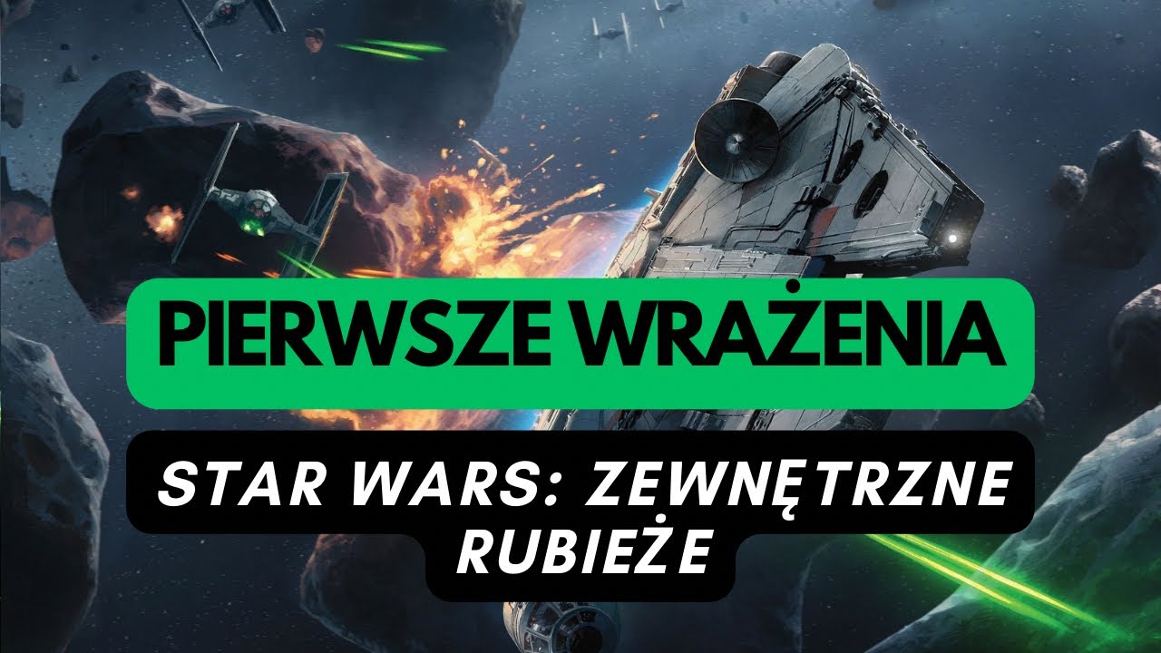 🇵🇱 (1200) Star Wars: Zewnętrzne Rubieże - pierwsze wrażenia (PL)
