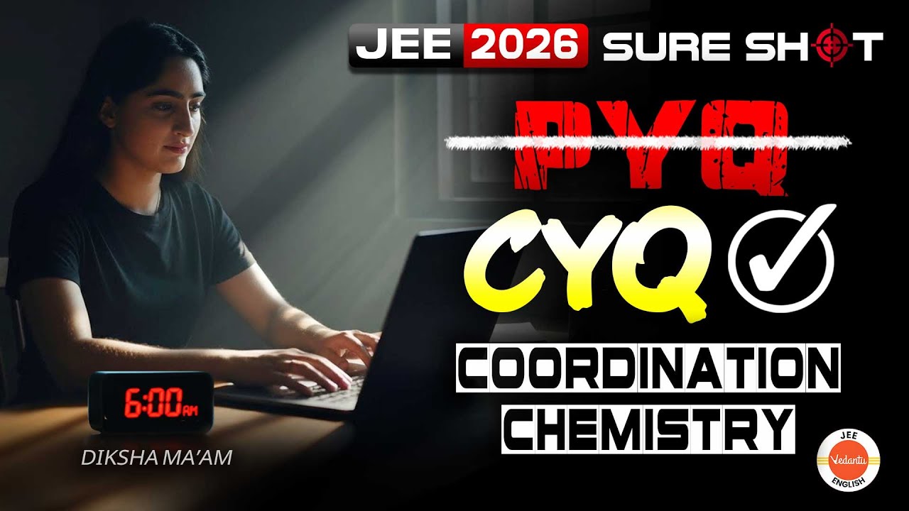 13 MOST Expected Questions from Coordination Chemistry 🔥 | JEE Mains | Chemistry | Diksha Ma&rsquo;am