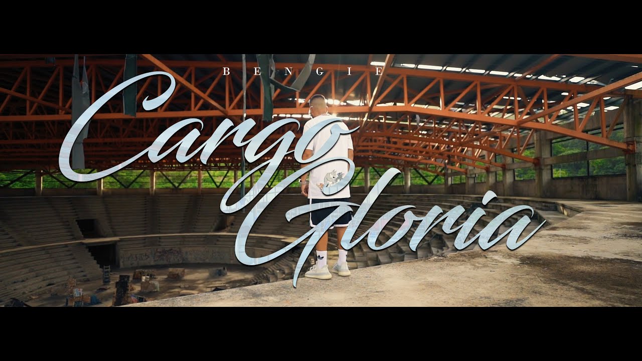 Bengie - Cargo Gloria (Video Oficial)