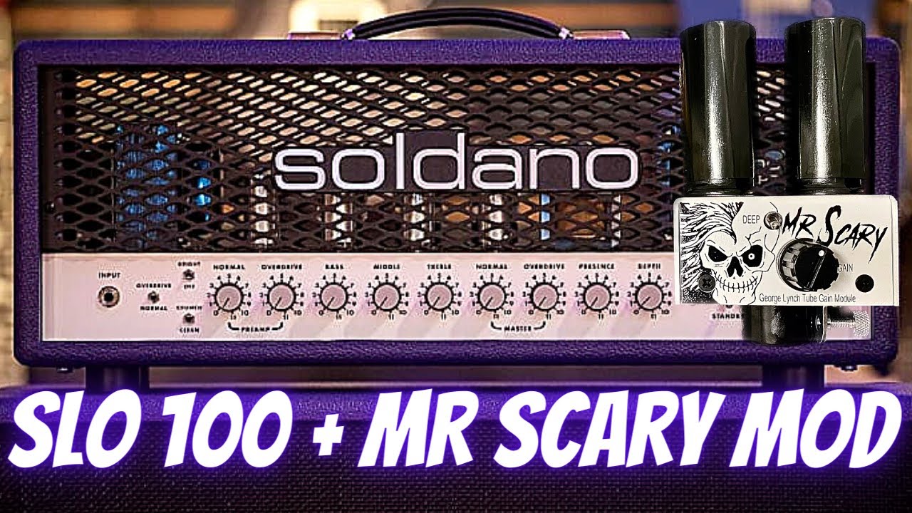 Soldano SLO 100 + Mr Scary Hot Mod