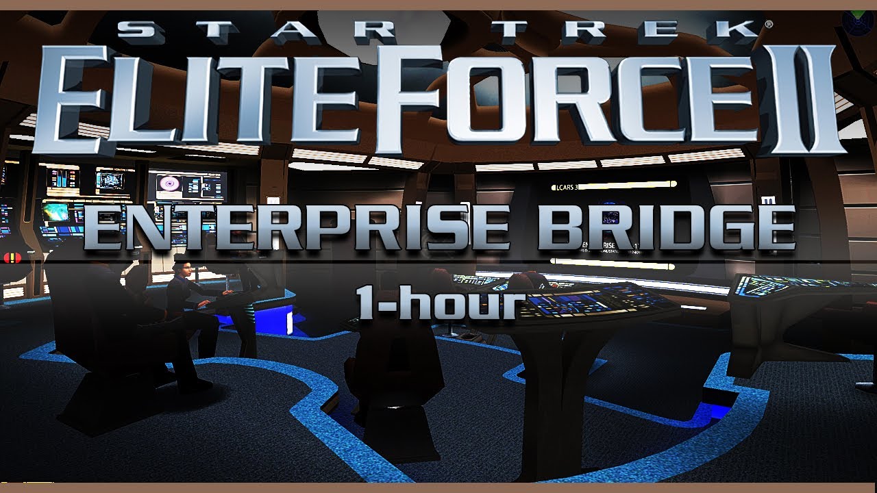 Enterprise-E Bridge Ambience | Star Trek: Elite Force II | Ambient Game Sounds | 1-Hour