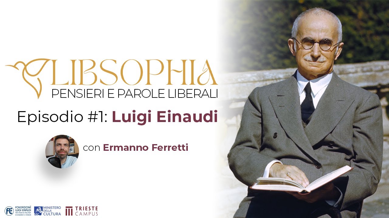 Libsophia #1 – Luigi Einaudi con Ermanno Ferretti