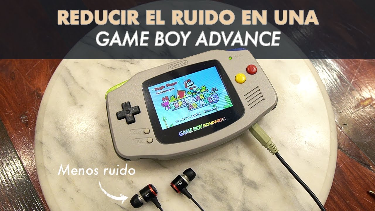 🎧 Cómo reducir el RUIDO en una Game Boy Advance