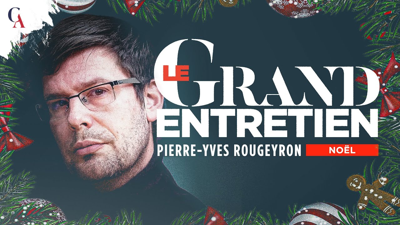 Grand Entretien de No&euml;l 2025 | Pierre Yves Rougeyron