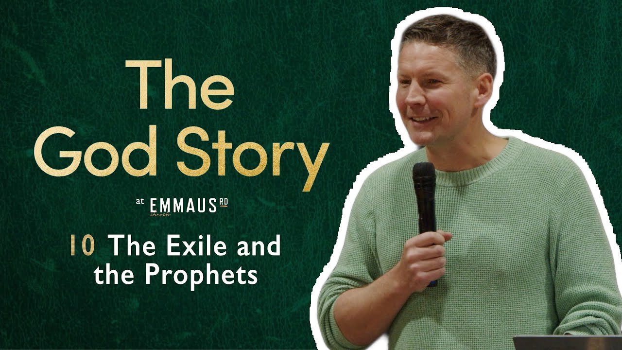 Alain Emerson | The God Story: The Prophets and the Exile