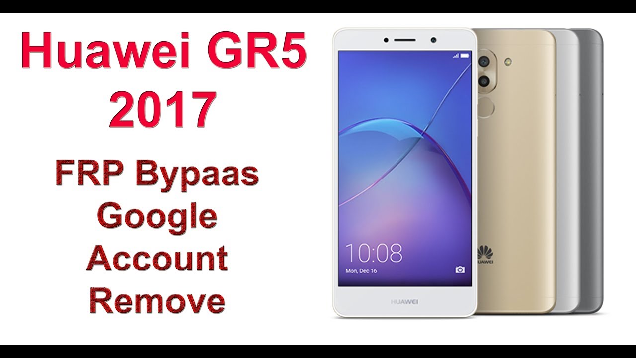 Huawei GR5 2017 FRP Bypaas | FRP Remove | Android Nougat Version New Method 2017