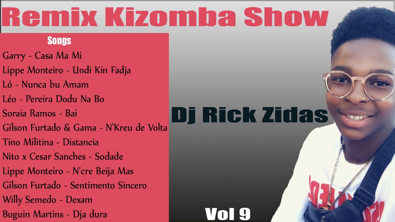 Remix Kizomba Show (Vol 9)2019 By Dj Rick Zidas