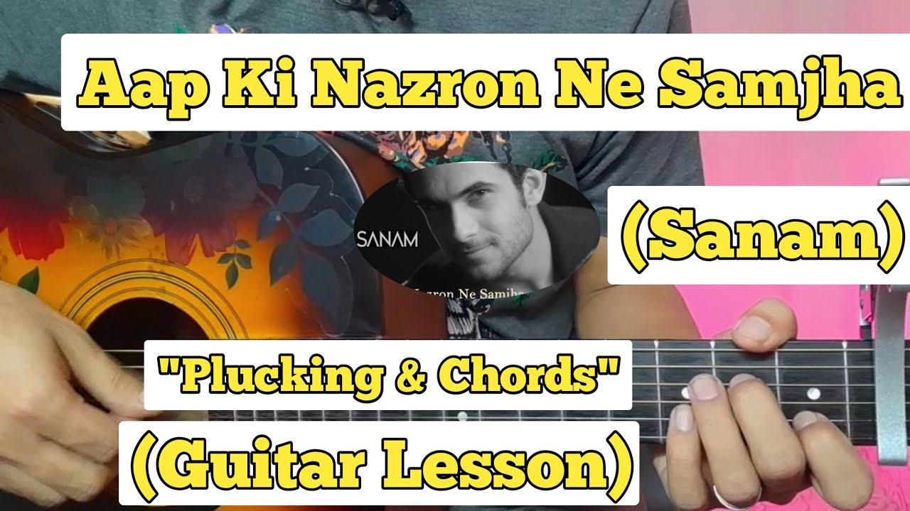 Aap Ki Nazron Ne Samjha - Sanam | Guitar Lesson | Plucking & Chords | (Lata Mangeshkar)