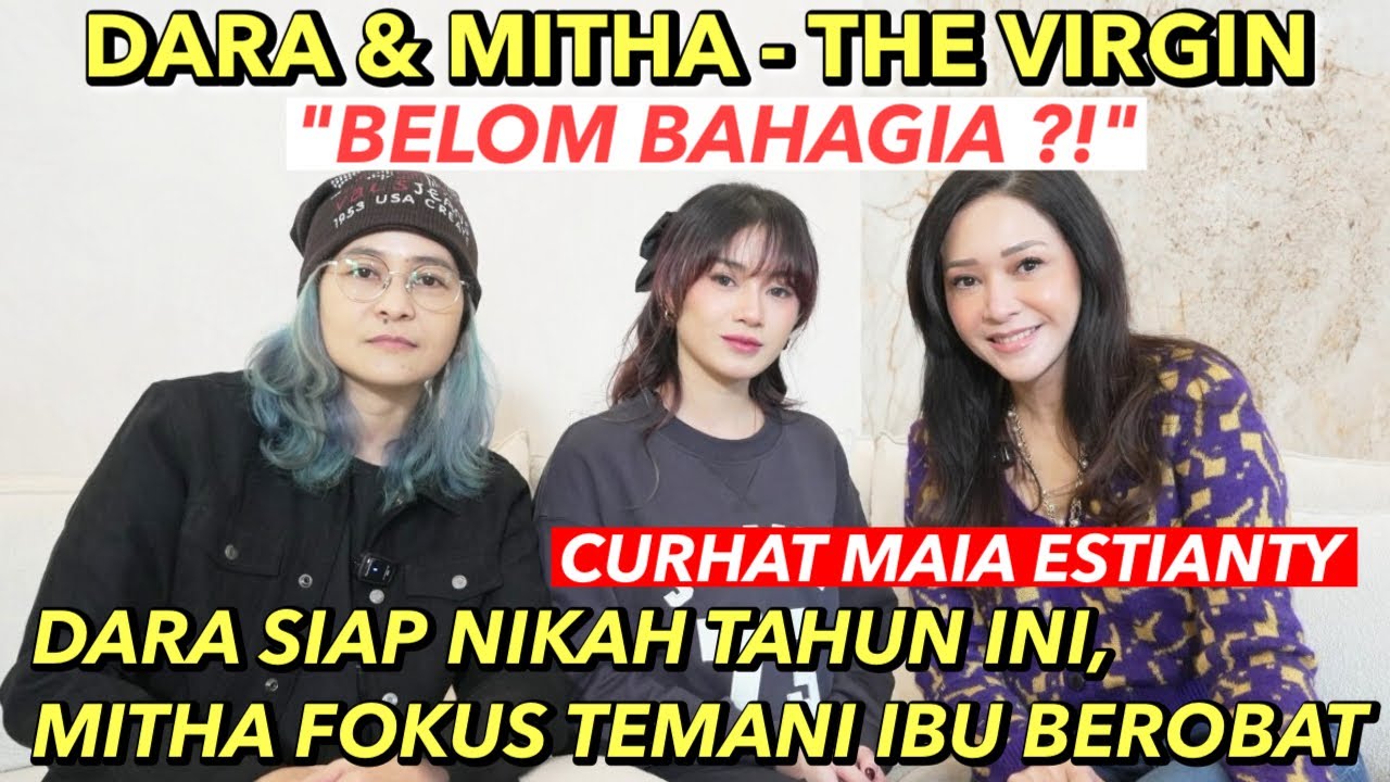 THE VIRGIN: ‘BELUM BENAR-BENAR BAHAGIA?!’ MITHA ANTAR IBU KEMO!! DARA SIAP MENIKAH!!