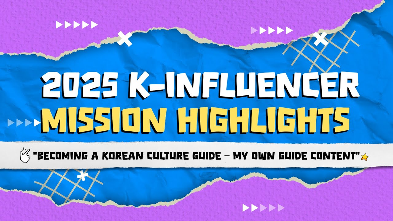 Third Mission: Becoming a Korean Culture Guide | 2025 K-influencer Mission Highlights