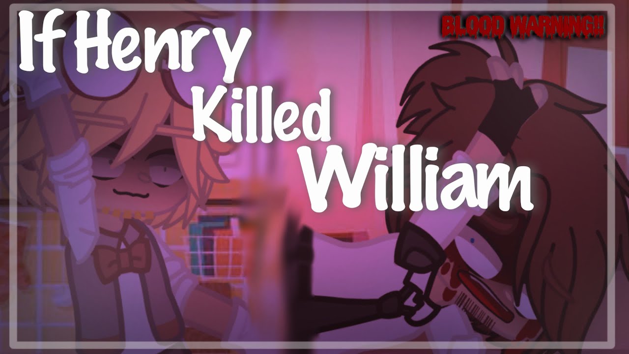 If Henry killed William || Remake || Blood Wanring!!! || 3rd Au designs || FNaF