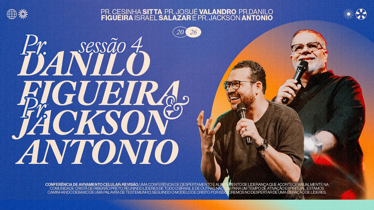 SESS&Atilde;O 4 | Pr. Danilo Figueira & Pr. Jackson Antonio | Revis&atilde;o 2026