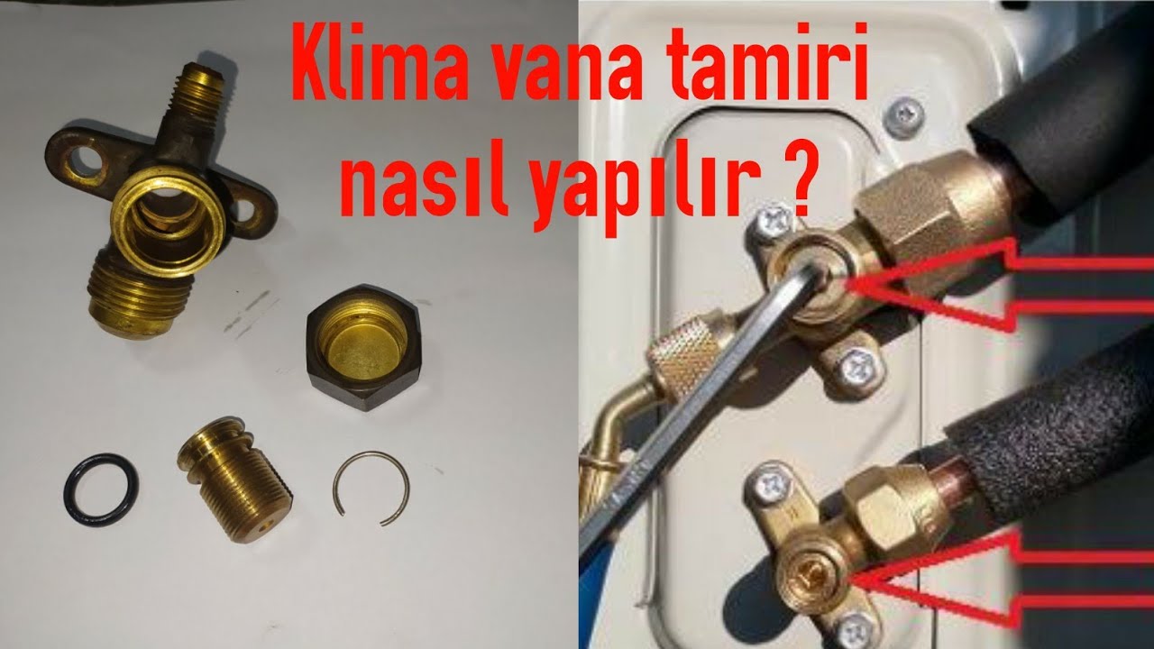 KLİMA VANA TAMİRİ NASIL YAPILIR ?