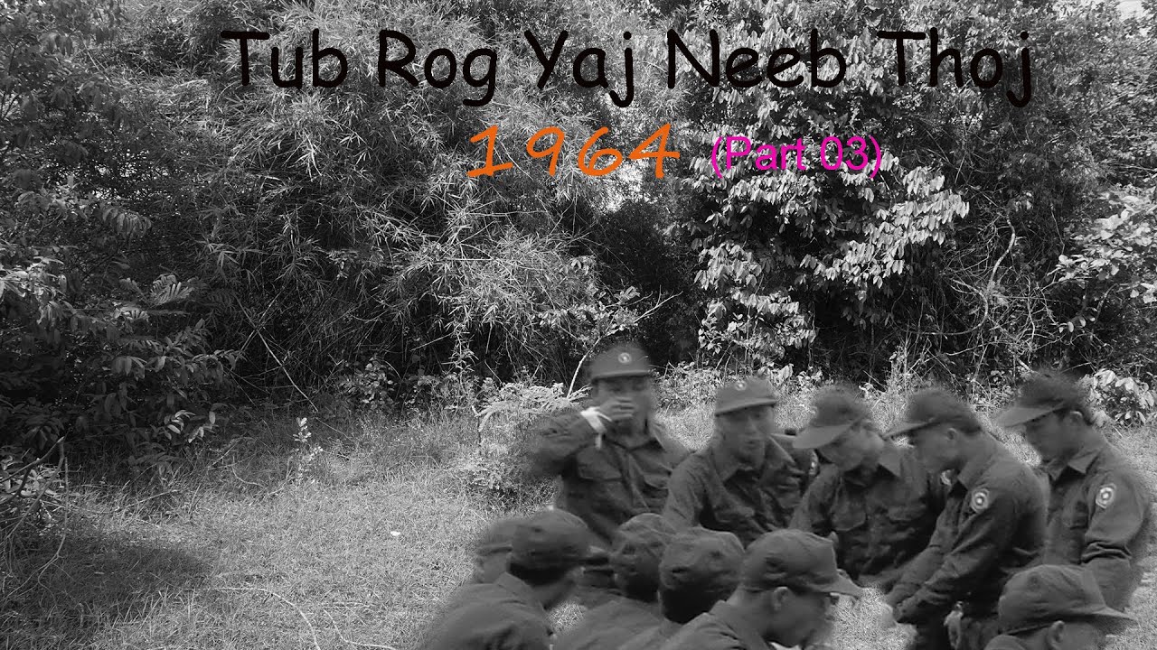 July 7, 2024 keeb Kwm Tub Rog Yaj Neeb Thoj 1964 Part 03