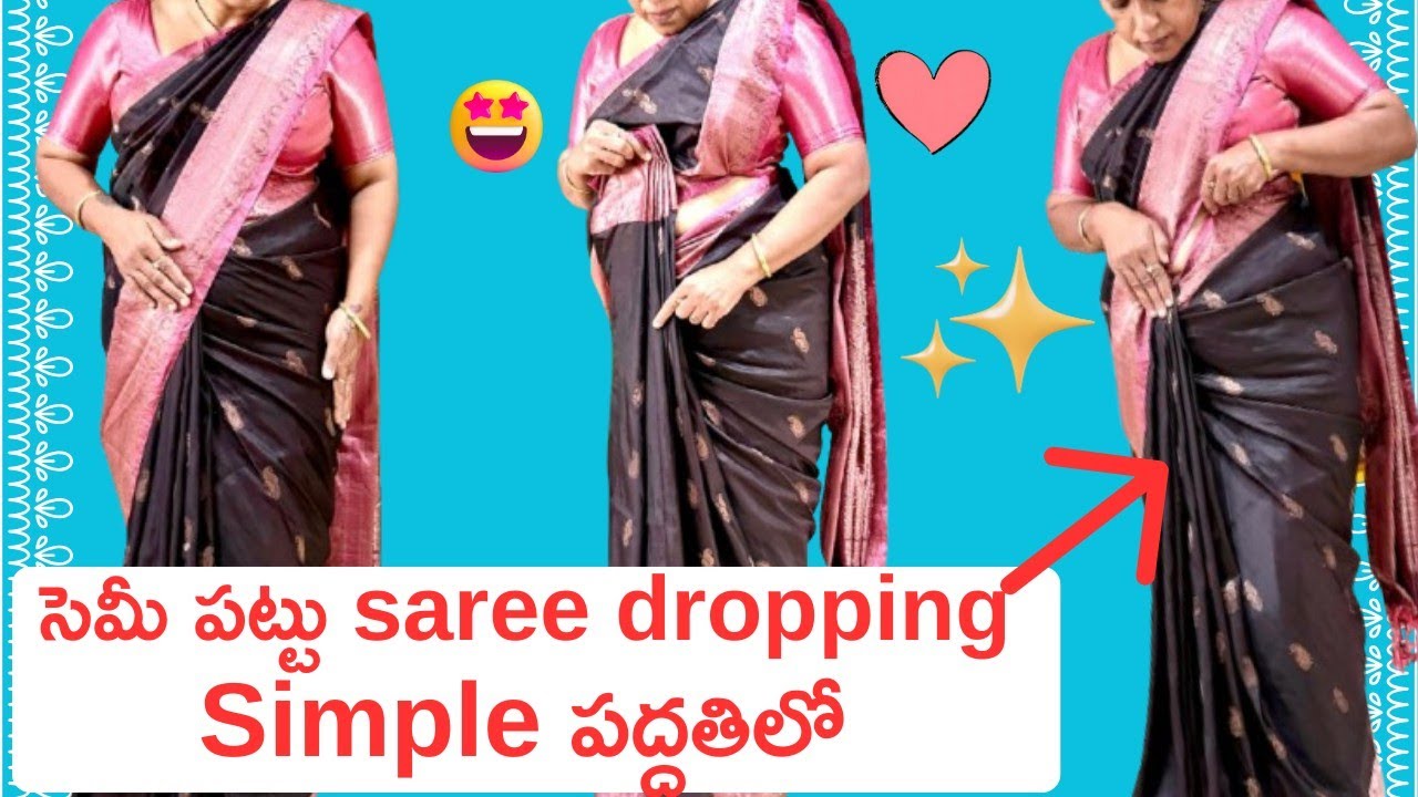 సెమీ పట్టు saree dropping technics in telugu by shaheada makeovers #sareedroping 