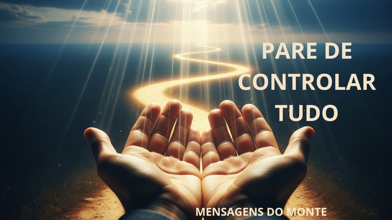 PARE DE TENTAR CONTROLAR TUDO! O Segredo Bíblico Para Viver em Paz. Provérbios 3:5-6.