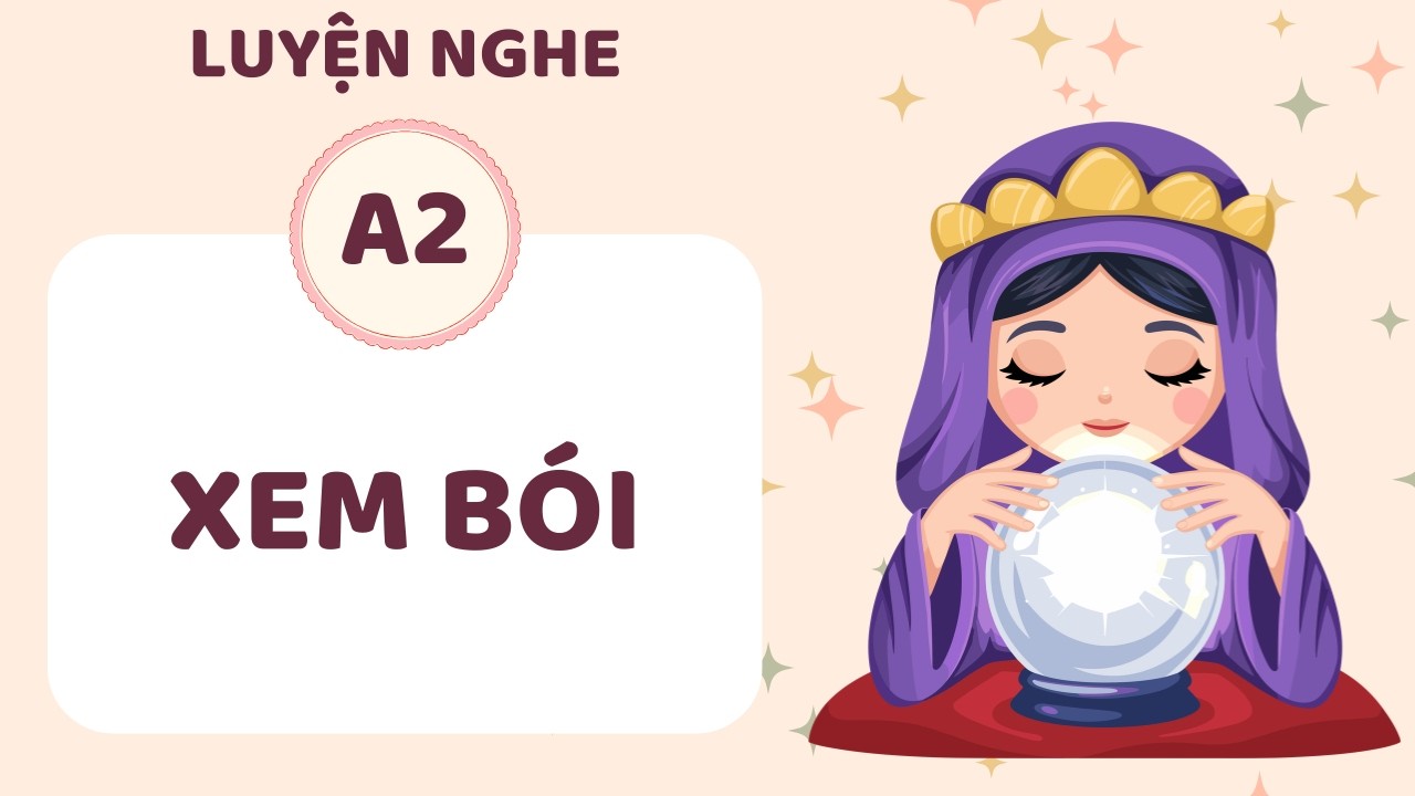 ️🎧 Luyện Nghe Tiếng Anh A2 - XEM BÓI - Listening English Podcast