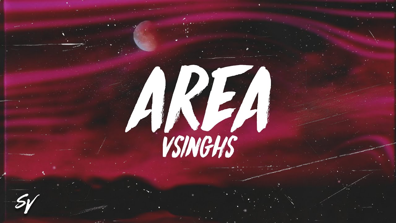 Area - Vsinghs (Lyrics/English Meaning)