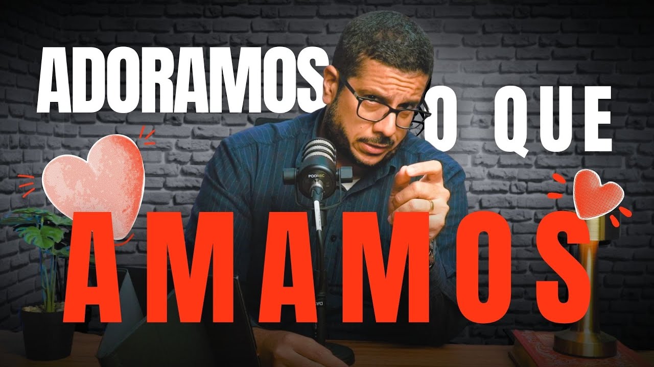 VOCÊ SABE QUE AMA O QUE NÃO DEVE AMAR | Pr. Leonardo Oliveira