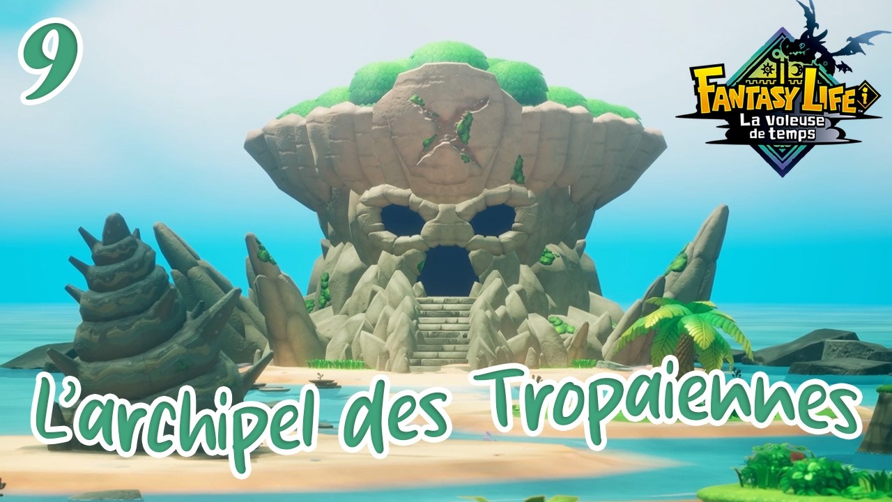Direction l'archipel des Tropaïennes ! | Fantasy Life i #9