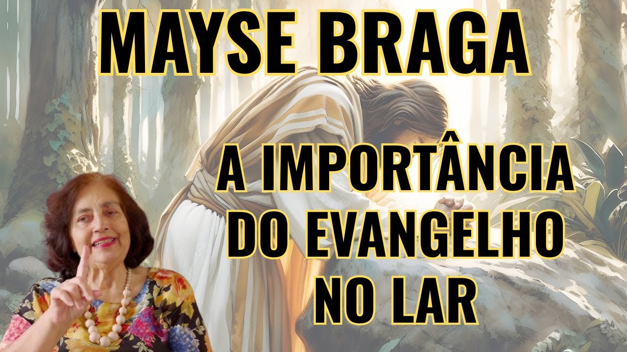 O QUE ACONTECE DURANTE O EVANGELHO EM CASA... NINGUÉM TE CONTOU! – PALESTRA COM MAYSE BRAGA.