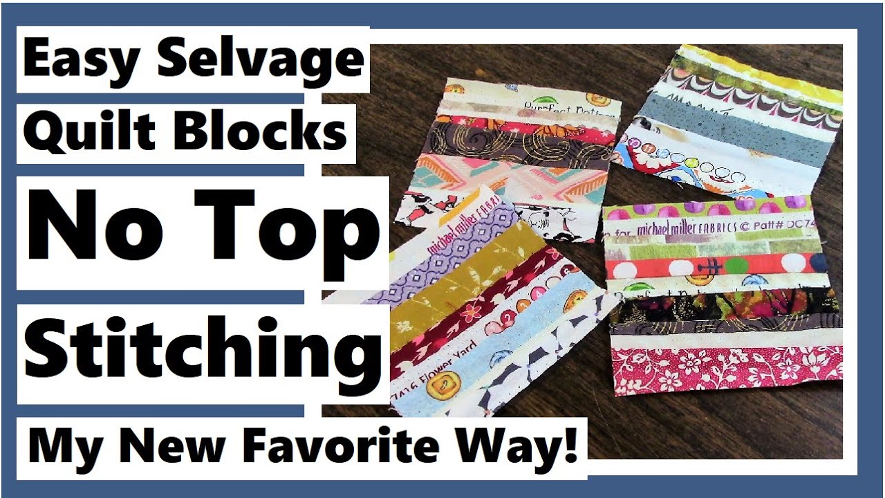 Easy Selvage Quilt Blocks with No Top Stitching