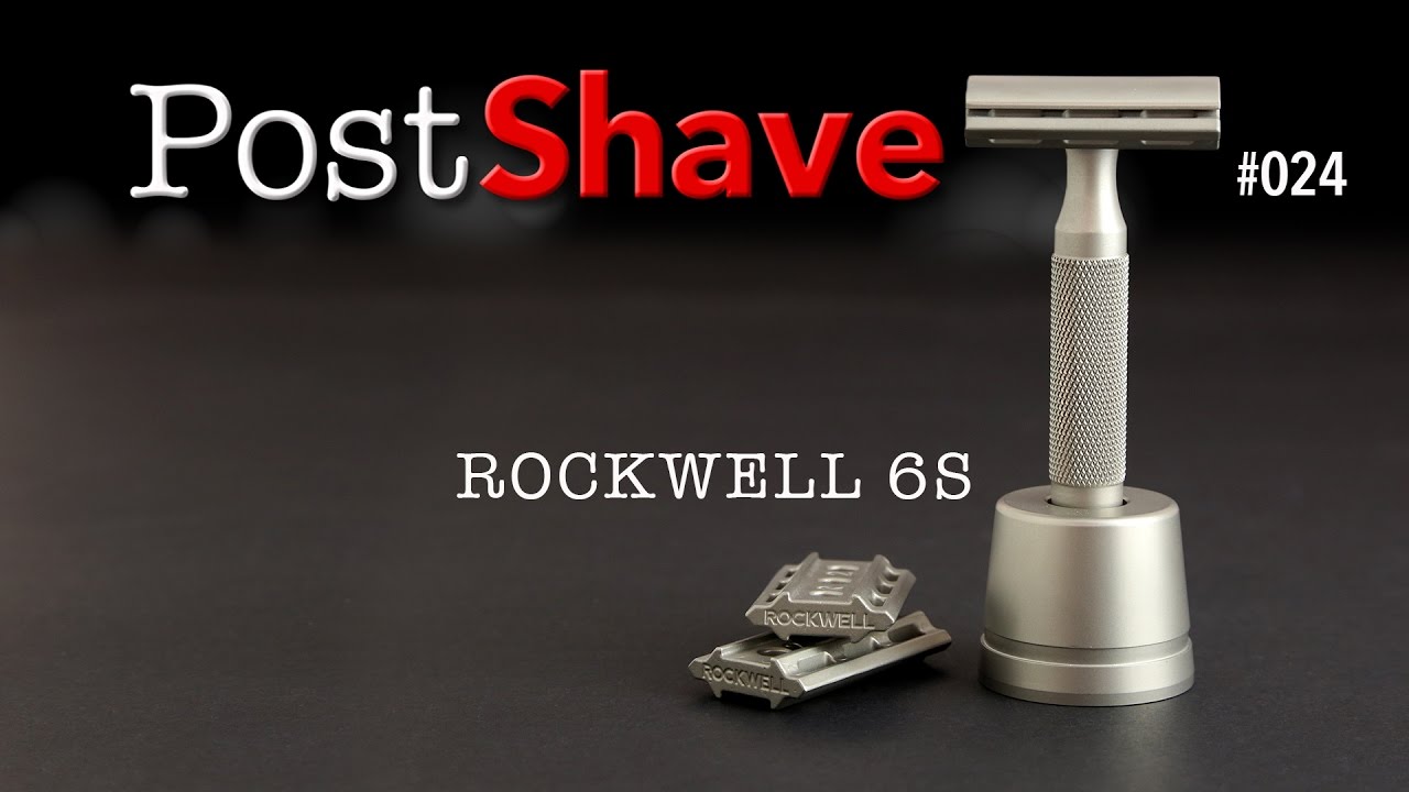 Post Shave 024: Mo Advice and the Rockwell 6S Safety Razor