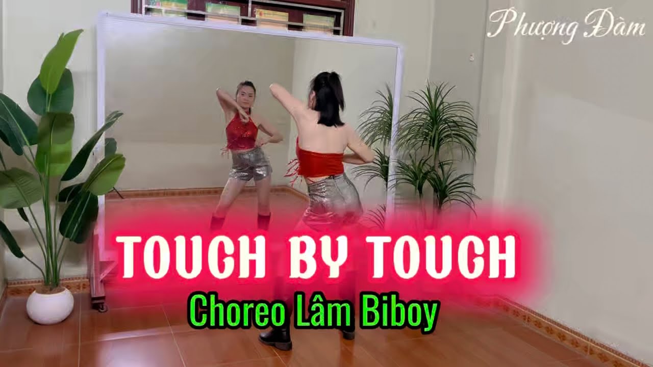 TOUCH BY TOUCH/ TikTok trend/ Choreo Lâm Biboy 