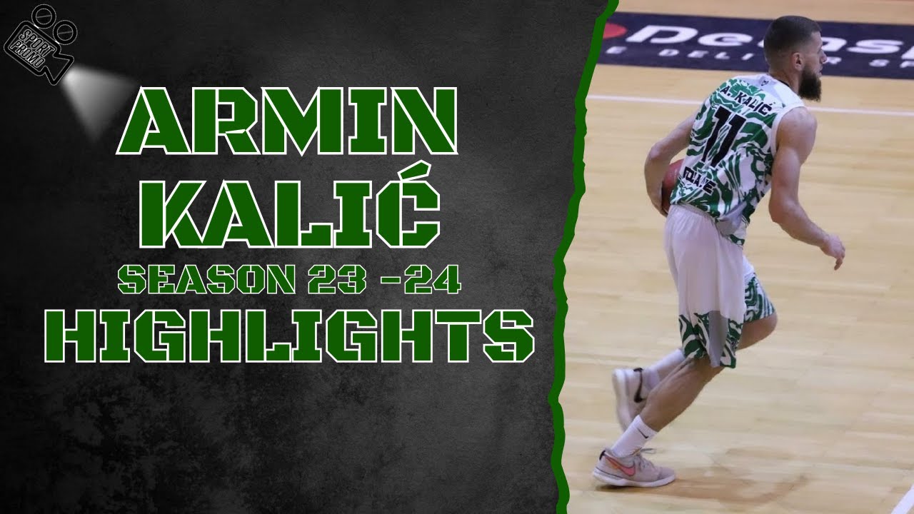 Armin Kalić #11 || KK Ibar || Season 23 - 24 || Highlights