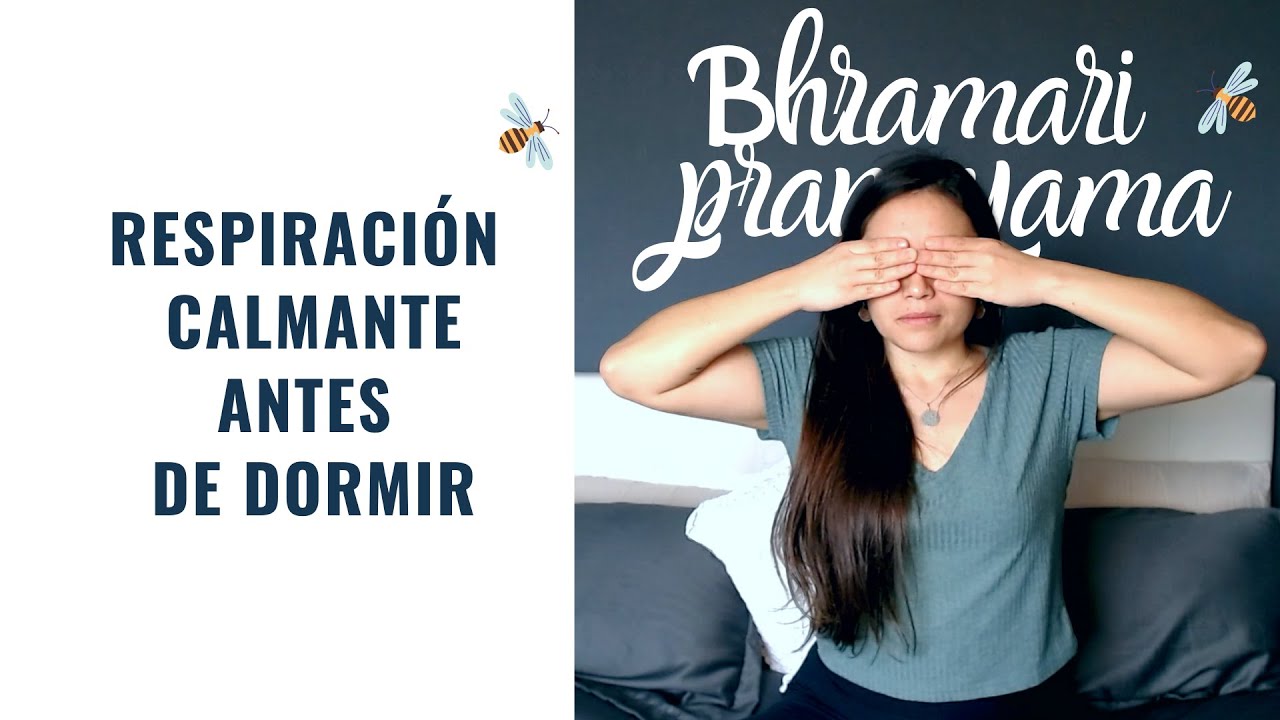 Respiración para Insomnio, estrés y ansiedad. 🐝Bhramari pranayama