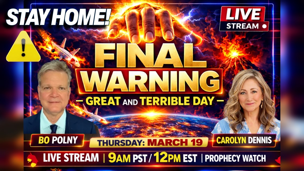 FINAL WARNING ⚠️ The Great & Terrible Day PROPHECY | Bo Polny & Carolyn Dennis
