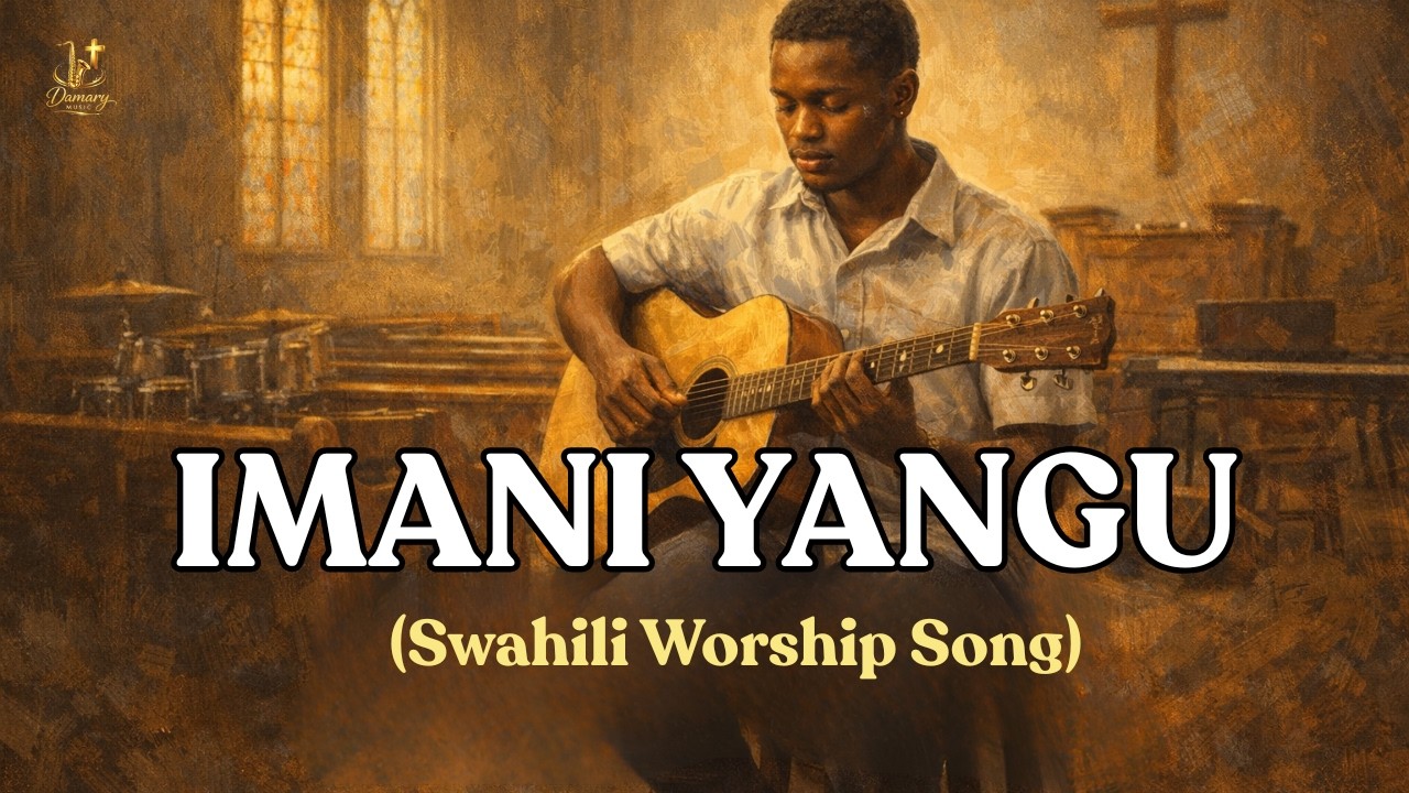 Imani Yangu | Original Swahili Worship Song