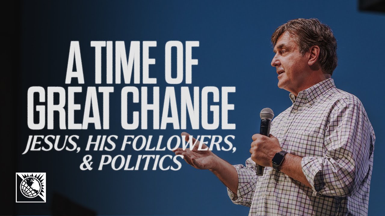 Jesus, His Followers, & Politics [A Time of Great Change] | Pastor Allen Jackson