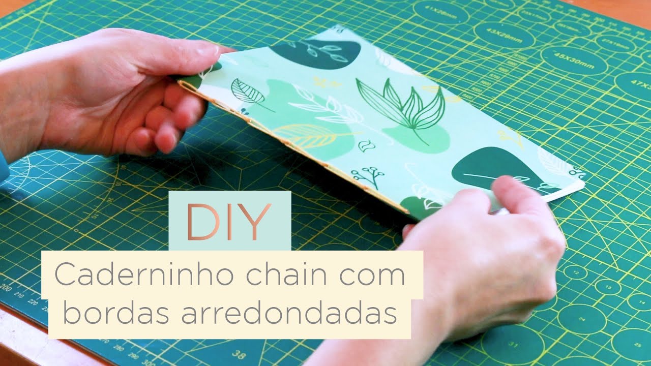 DIY: Caderninho Chain com Borda Arredondada | M&Eacute;TODOS E COSTURAS