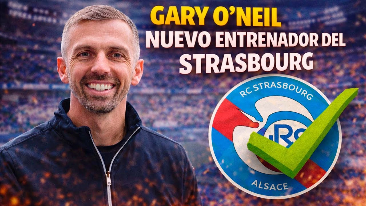 GARY O`NEIL, NUEVO TÉCNICO DEL RC STRASBOURG - Sucesor de Liam Rosenior en el conjunto francés