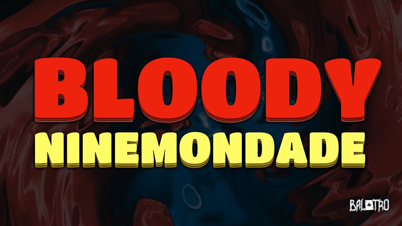 When life hands you Cloud 9, make Bloody Ninemonade | Balatro