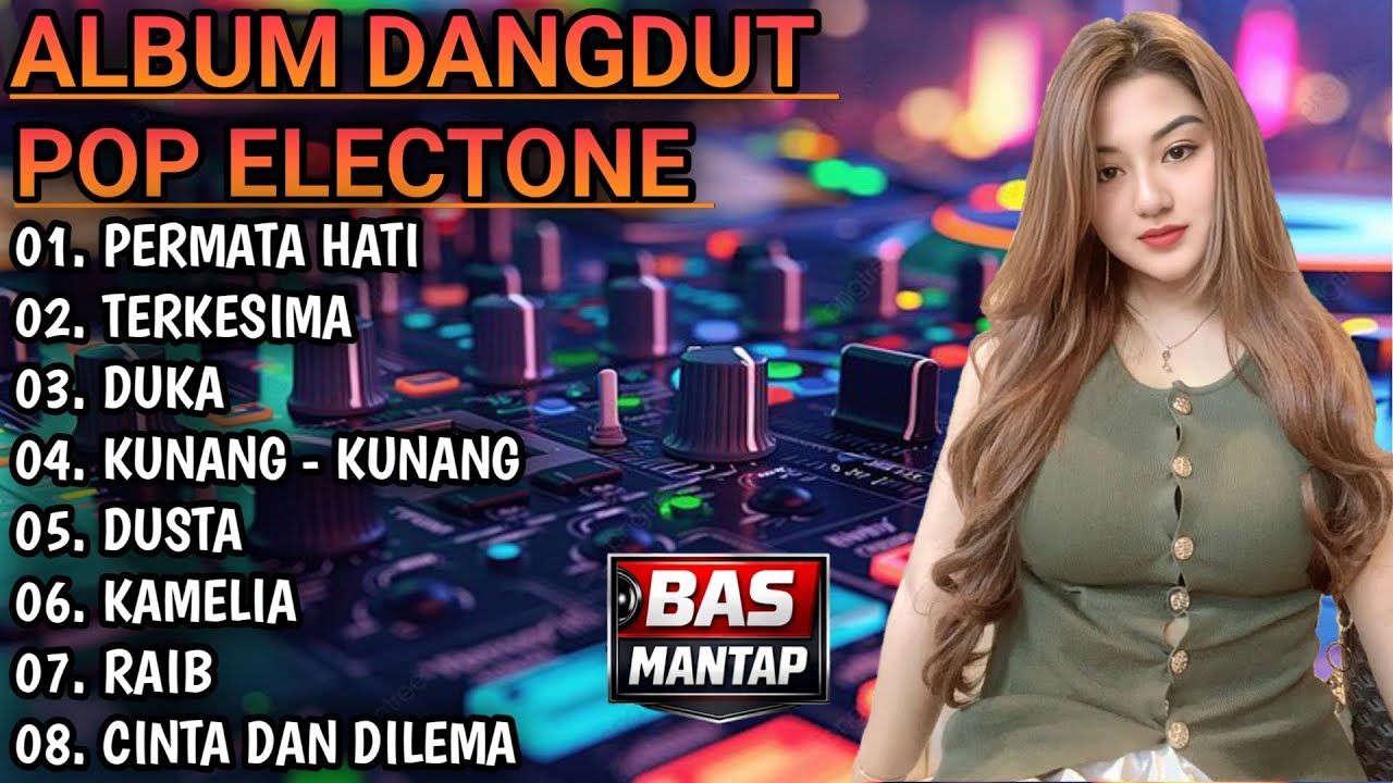 ALBUM DANGDUT POP ELECTONE || BASS MANTAP