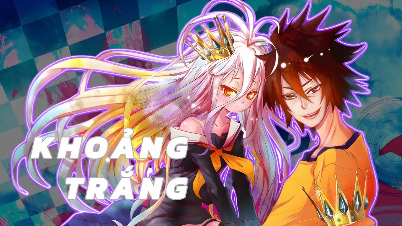Khoảng Trắng - [AMV] - [ No Game No Life ] — M.K 013