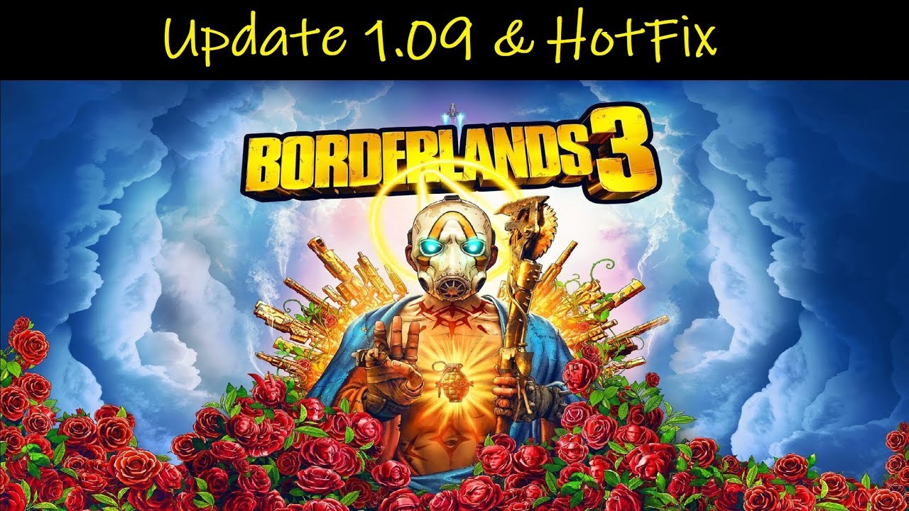 Borderlands 3 &bull; Update 1.09 & Hotfix