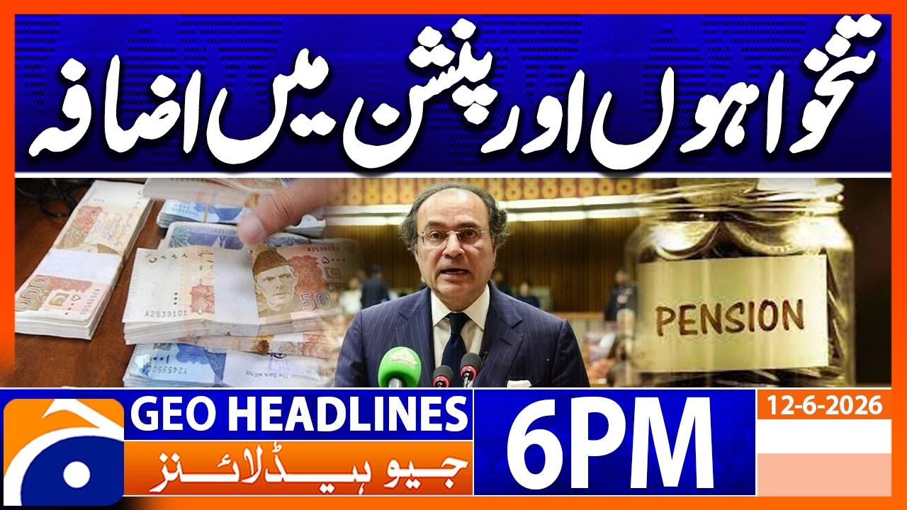 Geo News Headlines 6 PM | June 12, 2026