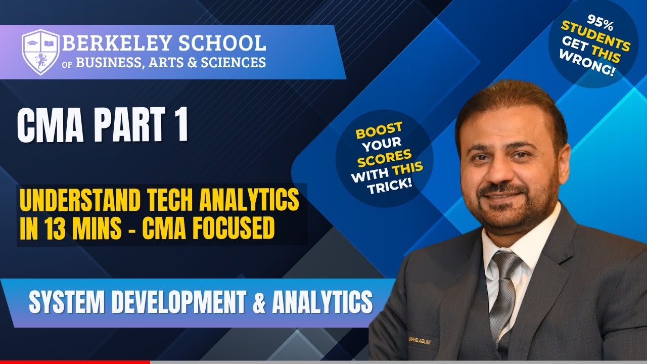 CMA Part 1 Unit 20 | Master Systems Development & Data Analytics | Berkeley School of Arts & Science